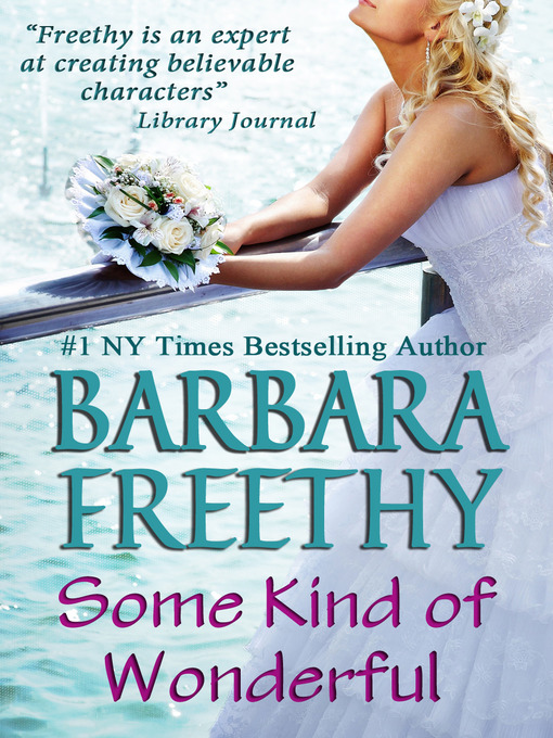 Title details for Some Kind of Wonderful by Barbara Freethy - Available